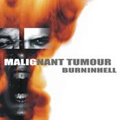 Malignant Tumour : Burninhell